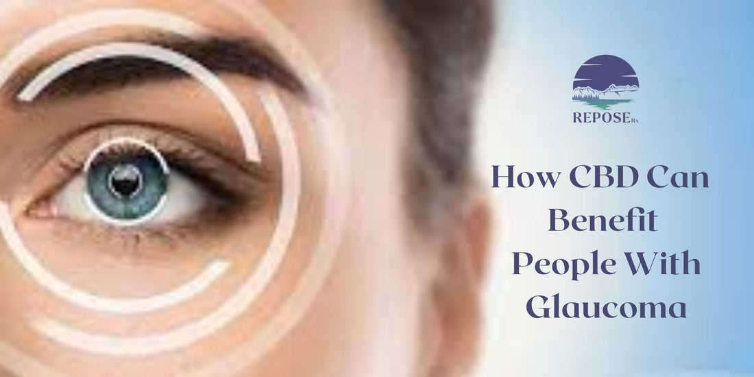 How CBD Can Benefit People With Glaucoma