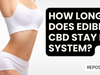 How Long Does Edible CBD Stay in System?